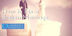 how to fix a broken marriage