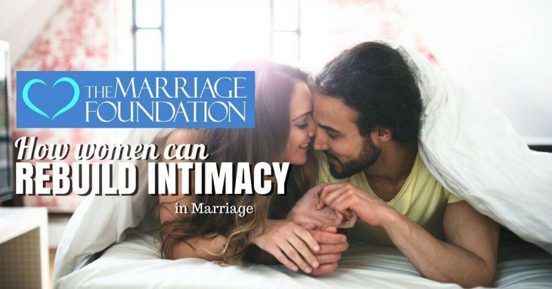 How Women Can Rebuild Intimacy In Marriage