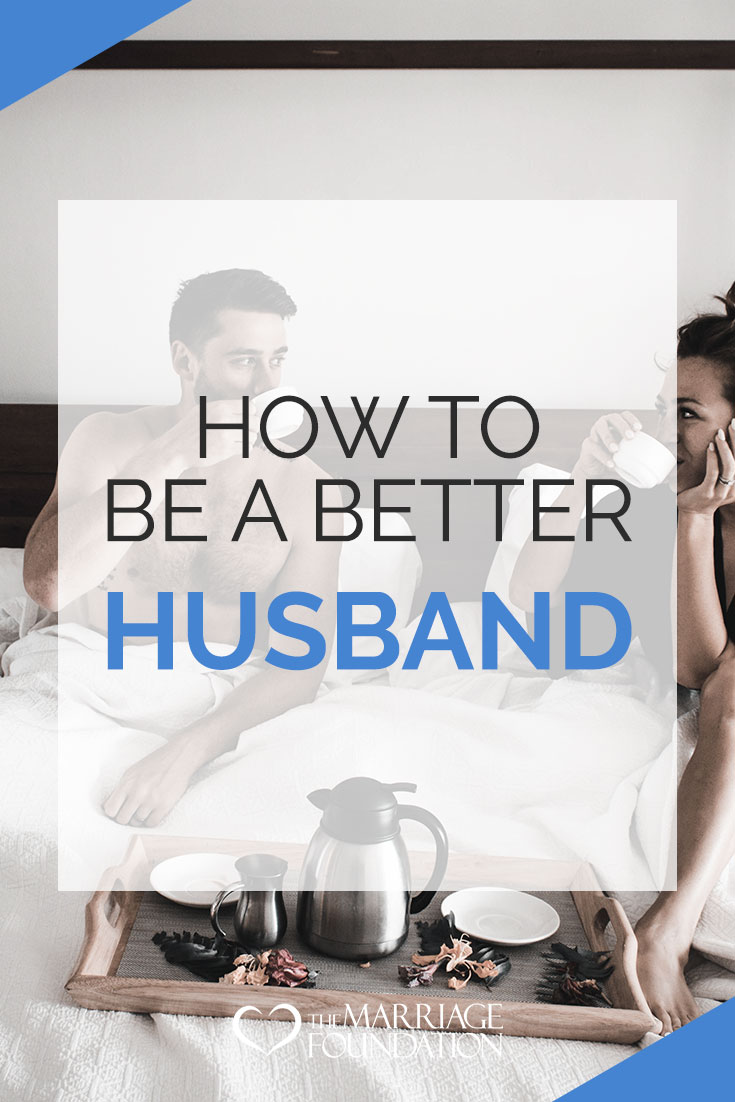 How To Be A Better Husband